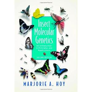 Insect Molecular Genetics, Second Edition: An Introduction to Principles and Applications