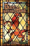 Diary of a Part-Time Monk by J. Wilson