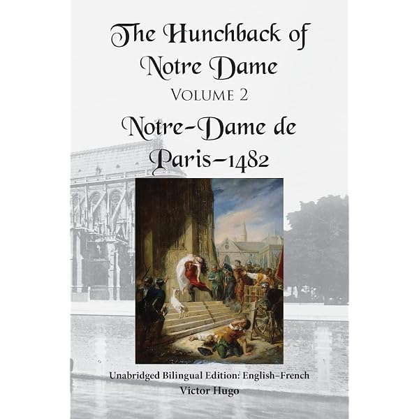 The Hunchback of Notre Dame, Volume I: Unabridged Bilingual