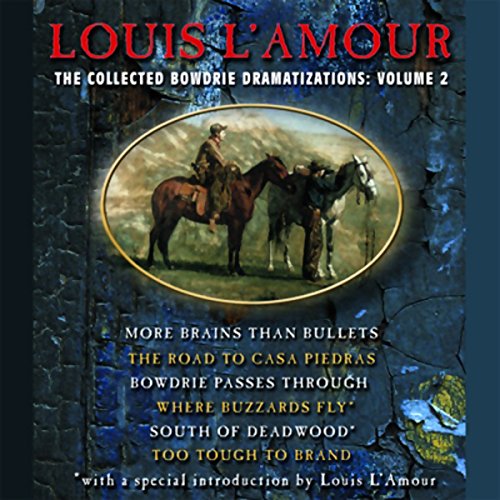 The Collected Bowdrie Dramatizations: Volume 2 (Dramatized) by Louis L'Amour