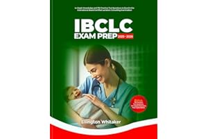 IBCLC Exam Prep 2025-2026: In-Depth Knowledge and 750 Practice Test Questions to Excel in the International Board Certified L