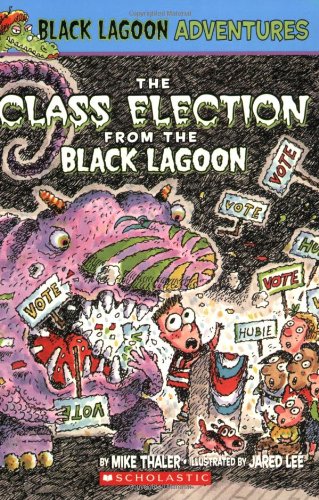 Class Election from the Black Lagoon (Black Lagoon Adventures (Pb))