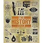 The History Book (Big Ideas Simply Explained)