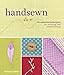 Handsewn: The Essential Techniques for Tailoring and Embellishment by 