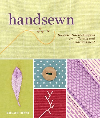 Handsewn: The Essential Techniques for Tailoring and Embellishment by Margaret Rowan, Rowan Margaret