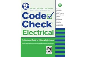 Code Check Electrical 9th Edition: An Illustrated Guide to Wiring a Safe House