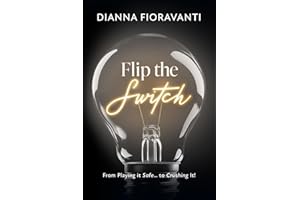 Flip the Switch: From Playing it Safe... to Crushing It!