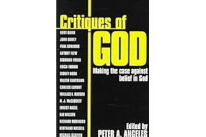 Critiques of God: Making the Case Against Belief in God (Great Books in Philosophy)