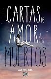 Cartas de amor a los muertos (Love Letters to the Death) (Spanish Edition)