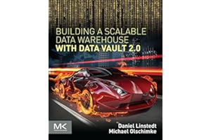 Building a Scalable Data Warehouse with Data Vault 2.0