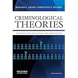 Criminological Theories Introduction Evaluation And Application Akers Ronald L Sellers Christine S Jennings Wesley G 9780190935252 Books