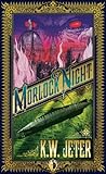 "Morlock Night (Angry Robot)" av K.W. Jeter