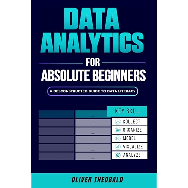 Everything Data Analytics-A Beginner's Guide to Data Literacy