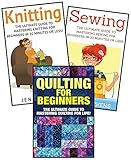 Sewing for Beginners: Knitting and Quilting: The Ultimate 3 in 1 Sewing, Knitting and Quilting Box S by Jessica Pickens