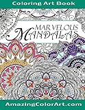 Marvelous Mandalas Coloring Art Book: Coloring Book for Adults Featuring Beautiful Mandala Designs and Illustrations (Amazing Color Art) by Michelle A. Brubaker
