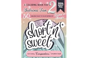 SHORT N' SWEET: Carpenter-Inspired Coloring Book Vol. 2 | Sabrina Fans | 50 Illustrations of Y2K Fashion, Music Art, Playful Vibes, and Relaxation for ... (Coloring Books for Carpenters - Collection)