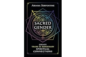Sacred Gender: Create Trans and Nonbinary Spiritual Connections