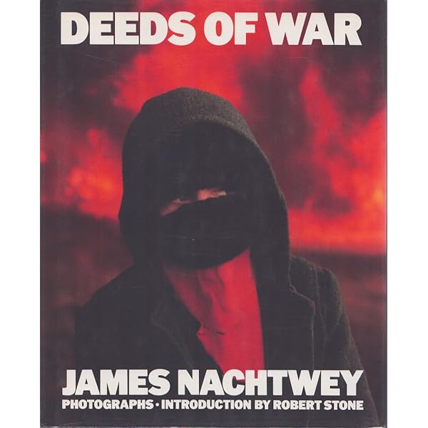 DEEDS OF WAR ジェームズ・ナクトウェイ写真集　英語版　☆ Deeds of War: James Nachtwey, Robert Stone: 9780500541524: Amazon