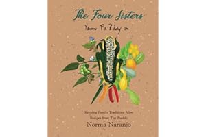 The Four Sisters: Keeping Family Traditions Alive - Recipes from The Pueblo