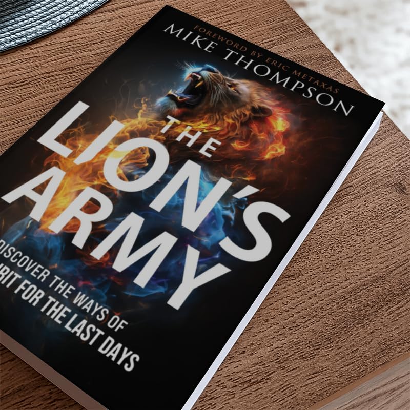 The Lion's Army: Discover the Ways of the Spirit for the Last Days