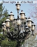 Street Lights of the World by Vicki L. Sauter