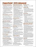 Microsoft PowerPoint 2013 Advanced Quick Reference Guide (Cheat Sheet of Instructions, Tips & Shortcuts - Laminated Card) by 