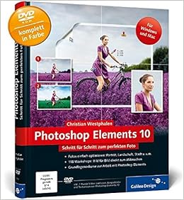 Photoshop Elements 10 Schritt Fur Schritt Zum Perfekten Foto Galileo Design Amazon De Westphalen Christian Bucher