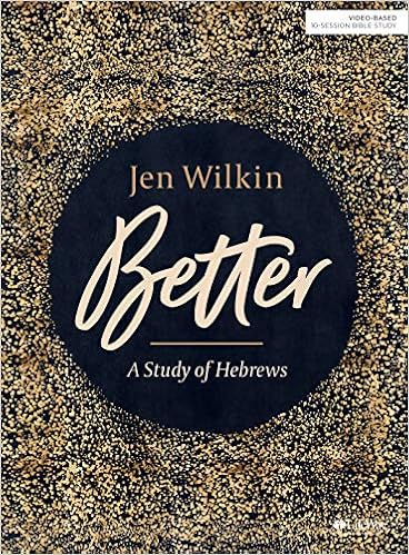Read Online Ebook Better - Bible Study Book: A Study of Hebrews By Jen Wilkin