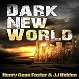 Dark New World, Book 1: An EMP Survival Story