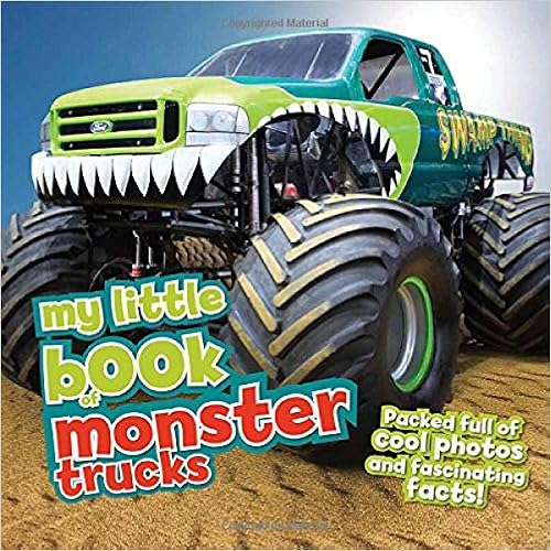 My Little Book Of Monster Trucks, by Chris Oxlade My Little Book Of Monster Trucks, by Chris Oxlade