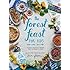 The Forest Feast for Kids: Colorful Vegetarian Recipes That Are Simple to Make