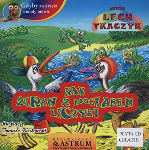 Gdyby zwierzeta umialy mowic. Jak zuraw z bocianem liczyli z plyta CD gratis