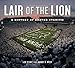 Lair of the Lion: A History of Beaver Stadium (Keystone Books)