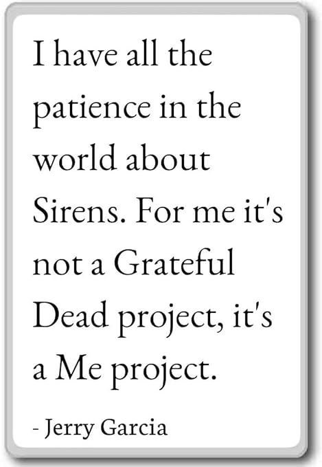 Tengo la paciencia en todo el mundo sobre Sir... – Jerry Garcia ...