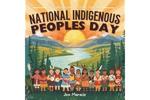 National Indigenous Peoples Day: A Celebration of Many Nations (Indigenous Book for Kids) Learn About First Nations, Inuit, a