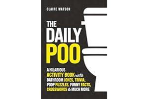 The Daily Poo: A Hilarious Activity Book with Bathroom Jokes, Trivia, Poop Puzzles, Funny Facts, Crosswords & Much More