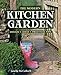 The Modern Kitchen Garden: Design. Ideas. Practical Tips by 