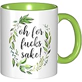 LINKEQICHE Oh For Fucks Sake Inappropriate Mug Sarcastic Mug Profanity Mug Best Friend Gift Internal And Handle Green 11Oz Mug