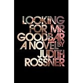 Looking for Mr. Goodbar (Fiction Based on a True Story)