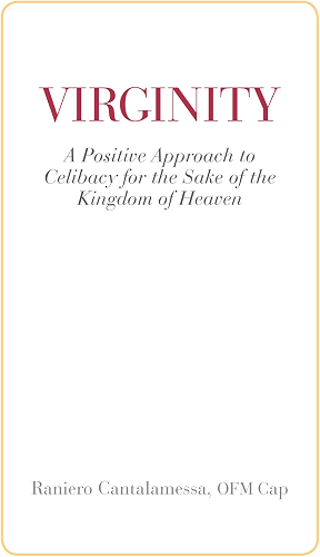 Download Virginity: A Positive Approach to Celibacy for the Sake of the Kingdom of Heaven (English Edition) PDF