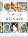 Indian Kitchen: Secrets of Indian home cooking by Maunika Gowardhan