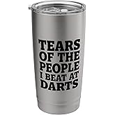 Tears Of The People I Beat At Darts Stainless Steel Insulated Tumbler