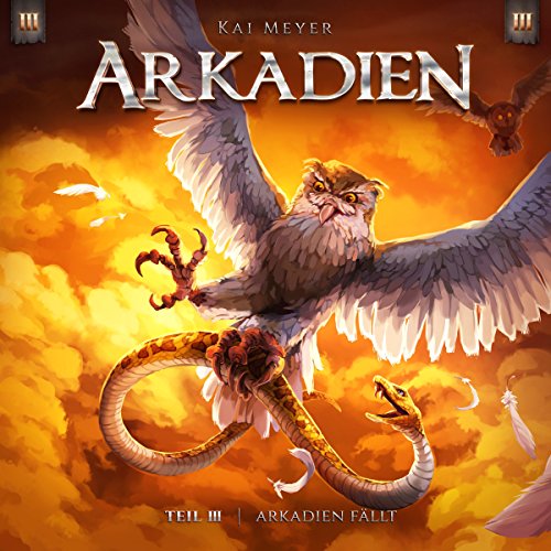 Arkadien fällt (Arkadien - Hörspiel 3)