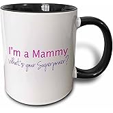 3dRose Im a Mammy. Whats your Superpower - hot pink - funny gift for grandma 15oz Two-Tone Black Mug