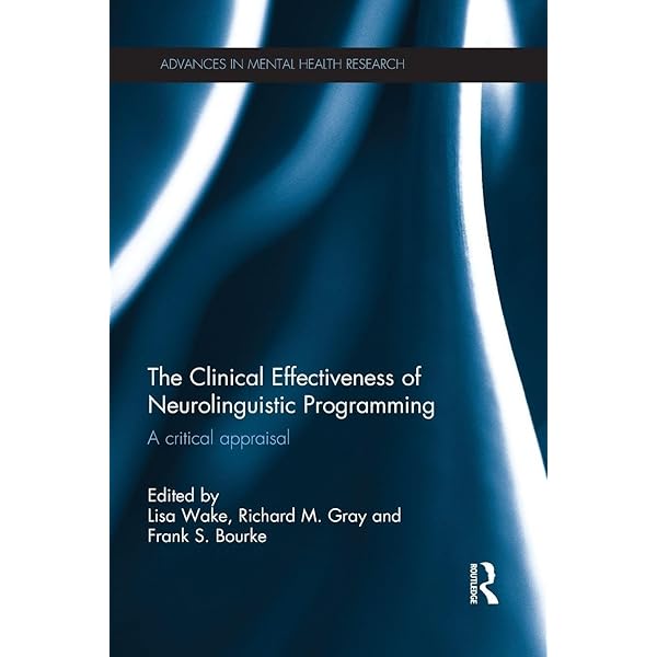 The Clinical Effectiveness of Neurolinguistic Programming: A
