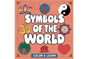 Symbols of the World Coloring Book for Kids and Adults: Color and Learn About the Ancient Symbols of the World Including Spir
