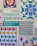 Mini Masterpieces: Learn How to Quilt! A Workbook of 12 Essential Blocks & Techniques by Alyce Blyth