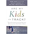 Are My Kids on Track?: The 12 Emotional, Social, and Spiritual Milestones Your Child Needs to Reach