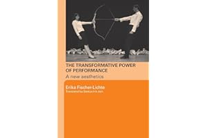 The Transformative Power of Performance: A New Aesthetics