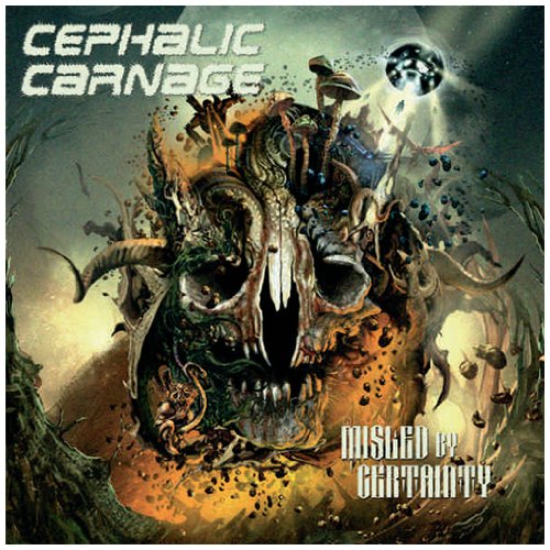 Cephalic Carnage - Misled By Certainty - Zortam Music